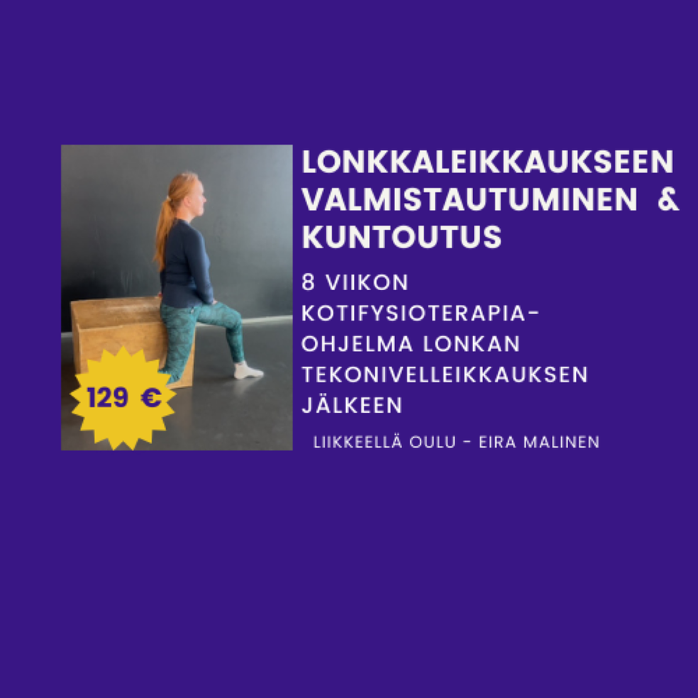 LONKAN TEKONIVELLEIKKAUKSEN JÄLKEINEN KOTIFYSIOTERAPIA - 8 VIIKON VERKKOKURSSI - JOKA VIIKOLLE ERI OHJEET by Fysioterapia Liikkeellä Oulu, Eira Malinen